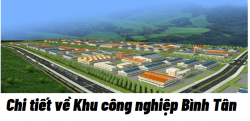 Khu công nghiệp Bình Tân và những thông tin chi tiết